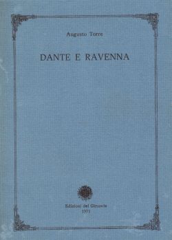 Dante e Ravenna, Augusto Torre